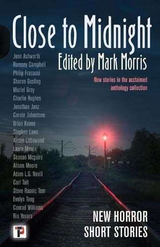 The front cover for Close to Midnight edited by Mark Morris. The from cover is of a road a night. In the distance is a light street light. Unusually, the street light is red.