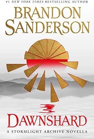 The front cover for Dawnshard by Brandon Sanderson. The cover shows the outline of an island shrouded in mist. The sun is above the island. The top half of the island in covered in golden slices, while in the bottom half, the slices have splintered and separated from the whole.