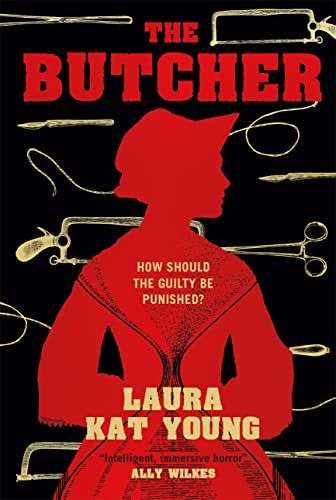 the front cover for The Butcher. There is the red outline of a woman in a bonnet on a black screen. The woman is looking to the right hand side of the page. Behind the woman are outlines of saws, knives and scissors.