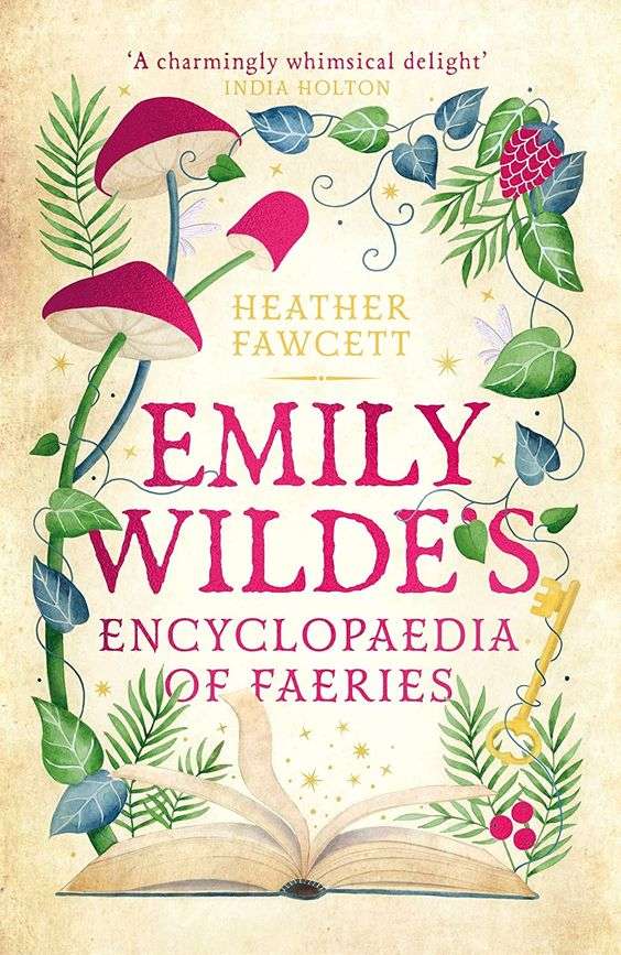 The front cover for Emily Wilde's Encyclopaedia of Faeries. At the bottom of the cover is a book which is open half way. Blue and green ivy and red toadstools are coming out from behind the book and more blue and green ivy are coming out from the right hand side. The two threads of plant meet at the top, framing the book's title.